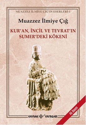 Kur'an İncil ve Tevrat'ın Sümerdeki Kökeni