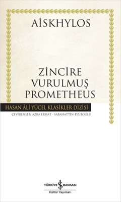 Zincire Vurulmuş Prometheus - Hasan Ali Yücel Klasikleri