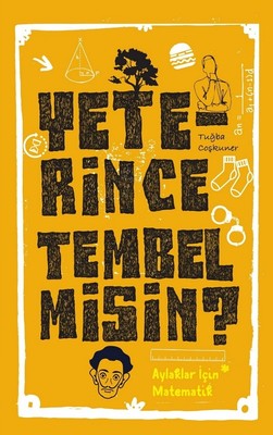 Yeterince Tembel Misin?