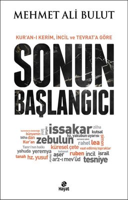 Kur'an-ı Kerim İncil ve Tevrat'a Göre Sonun Başlangıcı