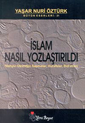 İslam Nasıl Yozlaştırıldı