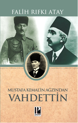 Mustafa Kemal'in Ağzından Vahdettin