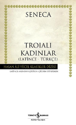 Troialı Kadınlar - Hasan Ali Yücel Klasikleri