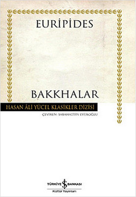 Bakkhalar - Hasan Ali Yücel Klasikleri