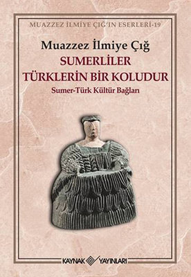 Sümerliler Türklerin Bir Koludur