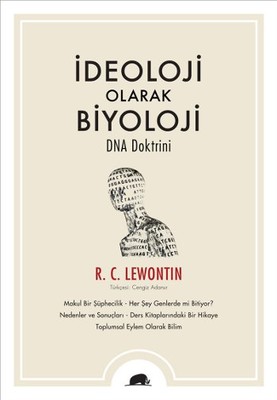 İdeoloji Olarak Biyoloji - DNA Doktrini