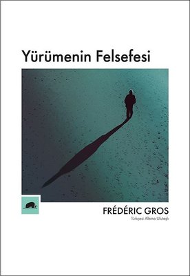 Yürümenin Felsefesi