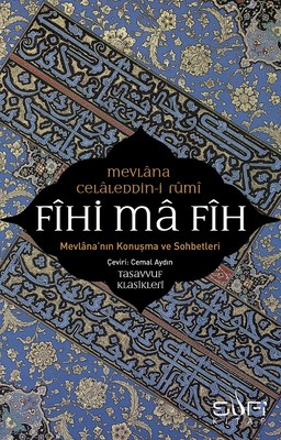 Fihi ma Fih-Mevlana'nın Konuşma ve Sohbetleri