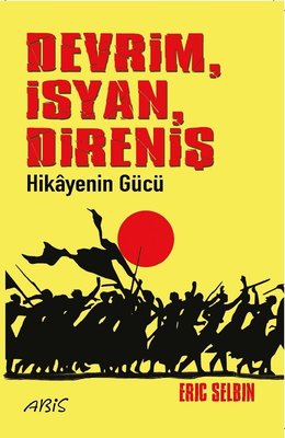 DevrimİsyanDireniş Hikayenin Gücü