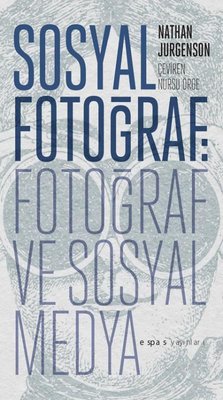 Sosyal Fotoğraf: Fotoğraf ve Sosyal Medya