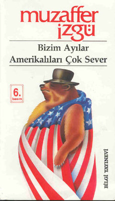 Bizim Ayılar Amerikalıları Çok Sever