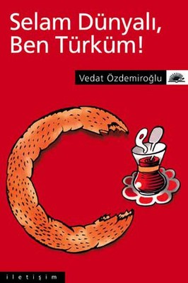 Selam DünyalıBen Türküm!