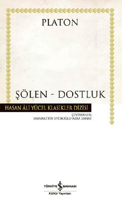 Şölen - Dostluk - Hasan Ali Yücel Klasikleri