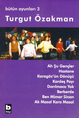 Bütün Oyunları 3 - Ah Şu Gençler