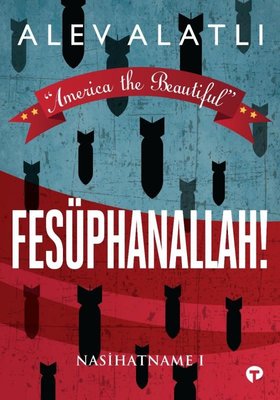 Fesüphanallah!-Nasihatname 1