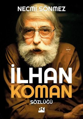 İlhan Koman Sözlüğü