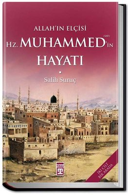 Allah'ın Elçisi Hazreti Muhammedin (s.a.v) Hayatı