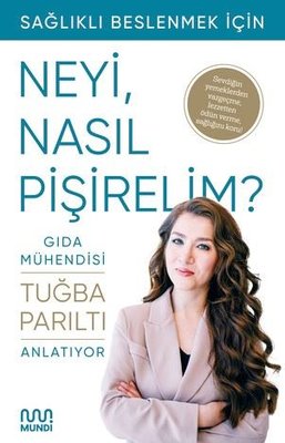 Neyi, Nasıl Pişirelim?