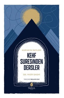 Kehf Suresinden Dersler - Kur'an'ın İncileri