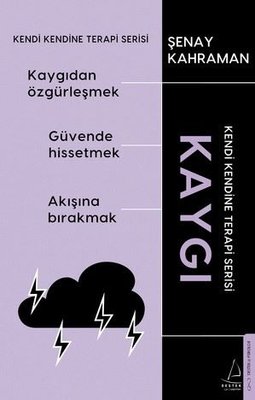 Kaygı - Kendi Kendine Terapi Serisi