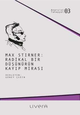 Max Stirner: Radikal Bir Düşünürün Kayıp Mirası - Anarşist Tahayyül 3