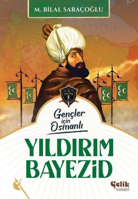 Yıldırım Bayezid - Harp Tarihi Gençler İçin Osmanlı