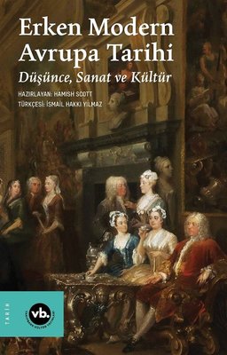 Erken Modern Avrupa Tarihi - Düşünce, Sanat ve Kültür