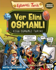 Ver Elini Osmanlı - Kısa Osmanlı Tarihi