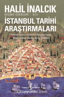 İstanbul Tarihi Araştırmaları / Seçme Eserleri XIII