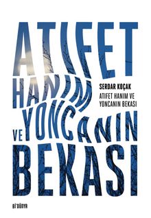 Atıfet Hanım ve Yoncanın Bekası