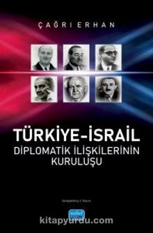 Türkiye-İsrail Diplomatik İlişkilerinin Kuruluşu