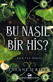 Bu Nasıl Bir His?