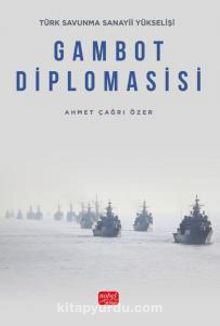 Türk Savunma Sanayii Yükselişi & Gambot Diplomasisi