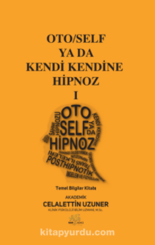 Oto / Self ya da Kendi Kendine Hipnoz I