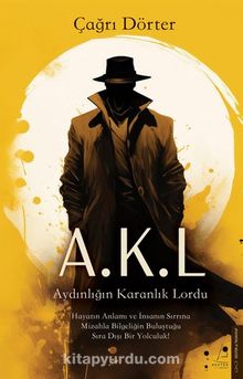 Aydınlığın Karanlık Lordu & A.K.L