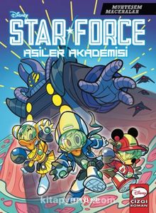 Disney Muhteşem Maceralar Star Force Asiler Akademisi