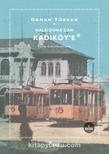 Halkidon'dan Kadıköye & Körler Ülkesinin Hikayesi