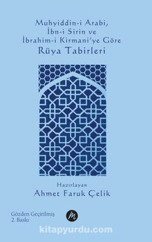 Muhyiddin-i Arabi, İbn-i Sirin ve İbrahim-i Kirmani’ye Göre Rüya Tabirleri