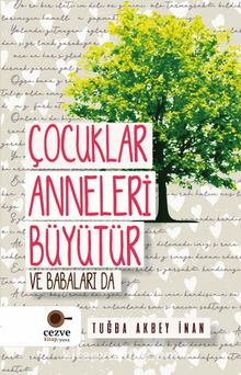 Çocuklar Anneleri Büyütür ve Babaları Da