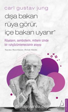 Dışa Bakan Rüya Görür İçe Bakan Uyanır / Carl Gustav Jung