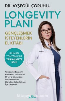 Longevity Planı & Gençleşmek İsteyenlerin El Kitabı