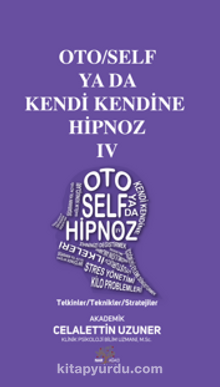 Oto / Self ya da Kendi Kendine Hipnoz IV