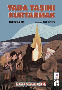 Yada Taşını Kurtarmak & Kutlu Koruyucular -2