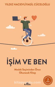 İşim ve Ben & Meslek Seçiminden Önce Okunacak Kitap