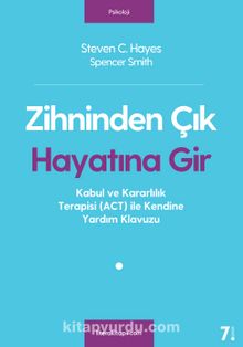 Zihninden Çık Hayatına Gir