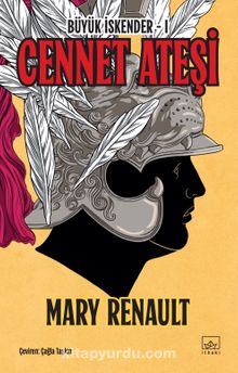 Cennet Ateşi / Büyük İskender 1. Kitap