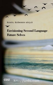 Envisioning Second Language Future Selves