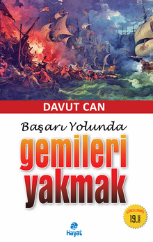 Başarı Yolunda Gemileri Yakmak