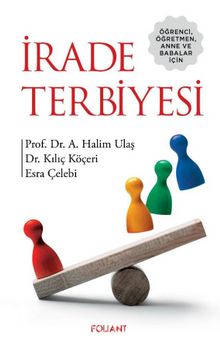 İrade Terbiyesi & Öğrenci, Öğretmen, Anne  ve Babalar için