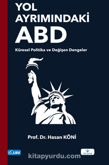 Yol Ayrımındaki ABD: Küresel Politika ve Değişen Dengeler